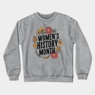 women's history month Crewneck Sweatshirt
